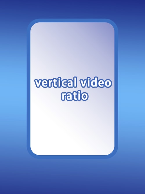 vertical video ratio